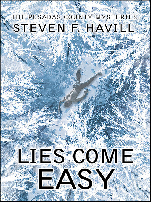 Title details for Lies Come Easy by Steven F. Havill - Wait list